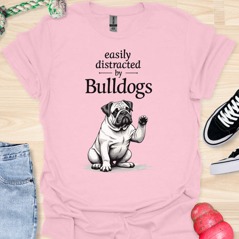 Easily distracted by bulldogs - V9 - Sitting Paw T-Shirt